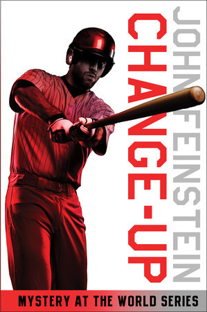 Change-Up: Mystery at the World Series (The Sports Beat, 4) Paperback by John Feinstein