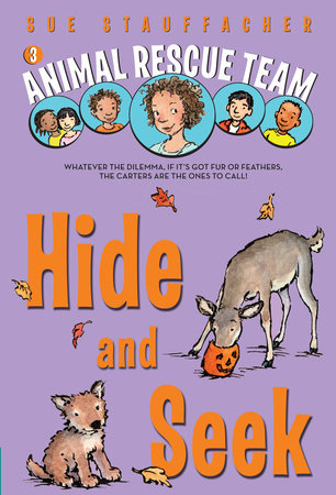 Animal Rescue Team: Hide and Seek Paperback by Sue Stauffacher; illustrated by Priscilla Lamont