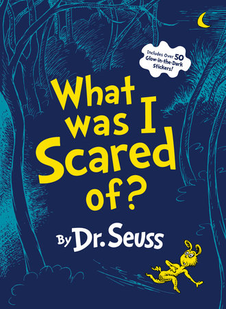 What Was I Scared Of? Hardcover by Dr. Seuss