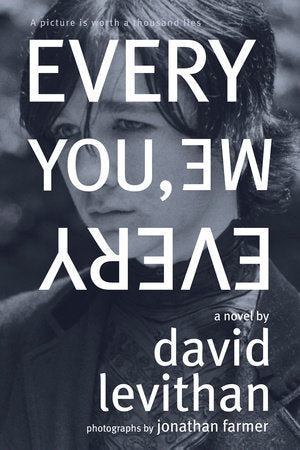 Every You, Every Me Paperback by David Levithan; photographs by Jonathan Farmer