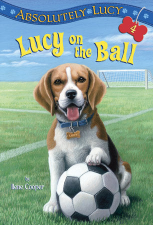 Absolutely Lucy #4: Lucy on the Ball Paperback by Ilene Cooper; illustrated by David Merrell