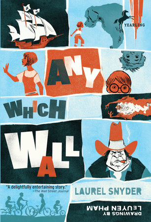 Any Which Wall Paperback by Laurel Snyder; illustrated by LeUyen Pham