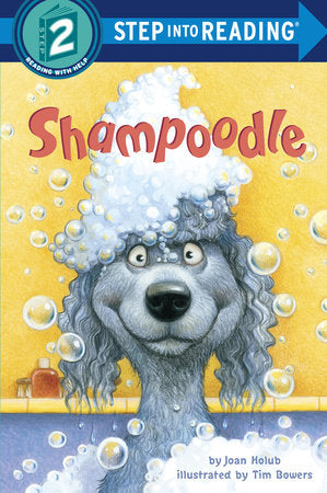 Shampoodle Paperback by Joan Holub; Illustrated by Tim Bowers