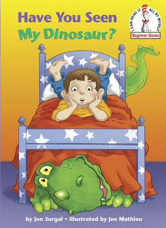 Have You Seen My Dinosaur? Hardcover by Jon Surgal;Illustrated by Joe Mathieu