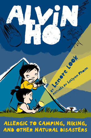 Alvin Ho: Allergic to Camping, Hiking, and Other Natural Disasters Paperback by Lenore Look