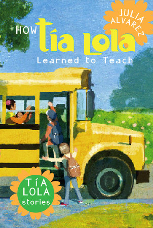 How Tia Lola Learned to Teach Paperback by Julia Alvarez