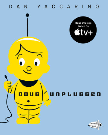 Doug Unplugged Paperback by Dan Yaccarino