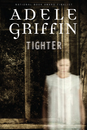 Tighter Paperback by Adele Griffin