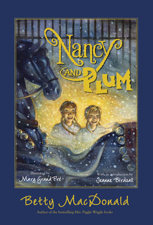 Nancy and Plum Paperback by Betty MacDonald; illustrated by Mary GrandPre; introduction by Jeanne Birdsall