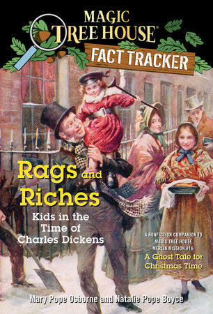 Rags and Riches: Kids in the Time of Charles Dickens Paperback by Mary Pope Osborne and Natalie Pope Boyce; illustrated by Sal Murdocca