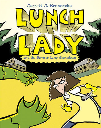 Lunch Lady and the Summer Camp Shakedown Paperback by Jarrett J. Krosoczka