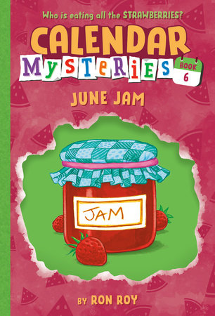 Calendar Mysteries #6: June Jam Paperback by Ron Roy; illustrated by John Steven Gurney
