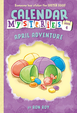 Calendar Mysteries #4: April Adventure Paperback by Ron Roy; illustrated by John Steven Gurney