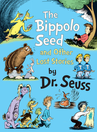 The Bippolo Seed and Other Lost Stories Hardcover by Dr. Seuss