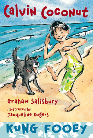 Calvin Coconut: Kung Fooey Paperback by Graham Salisbury; illustrated by Jacqueline Rogers