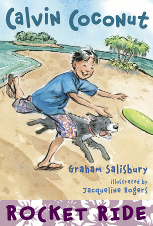 Calvin Coconut: Rocket Ride Paperback by Graham Salisbury; illustrated by Jacqueline Rogers