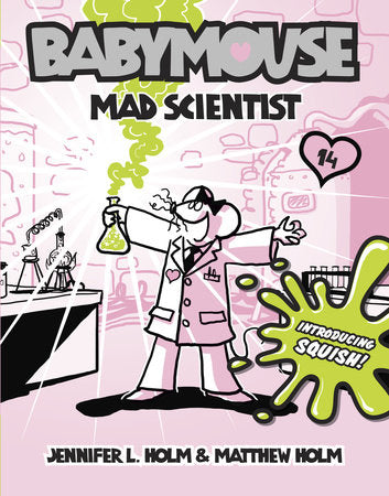 Babymouse #14: Mad Scientist Paperback by Jennifer L. Holm and Matthew Holm
