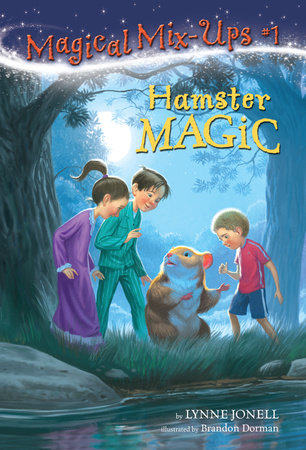 Hamster Magic Paperback by Lynne Jonell; illustrated by Brandon Dorman