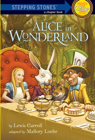 Alice in Wonderland Paperback by Lewis Carroll; adapted by Mallory Loehr; illustrated by John Tenniel