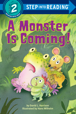 A Monster is Coming! Paperback by David L. Harrison; illustrated by Hans Wilhelm