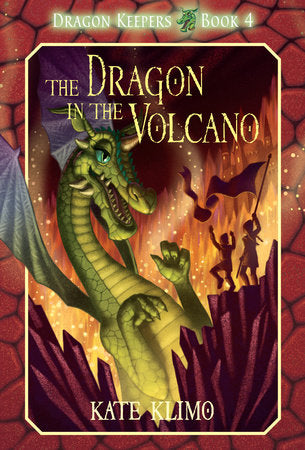 Dragon Keepers #4: The Dragon in the Volcano Paperback by Kate Klimo; illustrated by John Shroades
