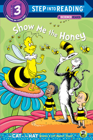 Show me the Honey (Dr. Seuss/Cat in the Hat) Paperback by Tish Rabe; illustrated by Christopher Moroney