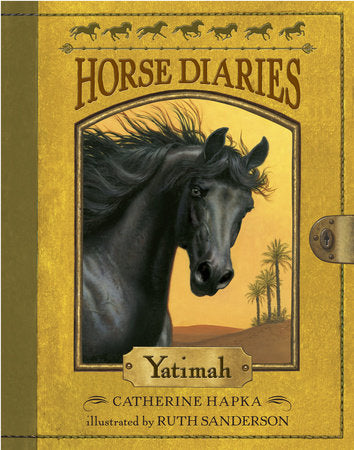 Horse Diaries #6: Yatimah Paperback by Catherine Hapka; illustrated by Ruth Sanderson