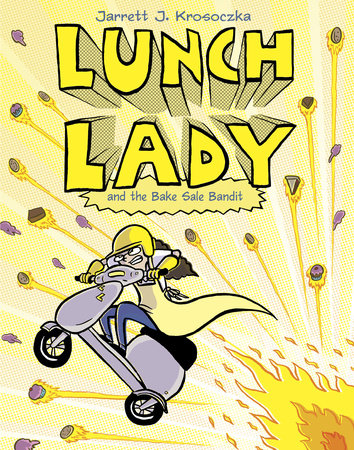Lunch Lady and the Bake Sale Bandit Paperback by Jarrett J. Krosoczka