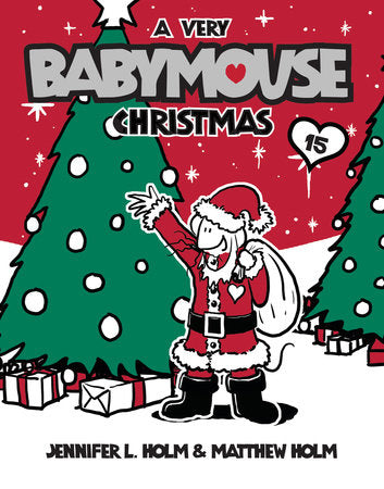 Babymouse #15: A Very Babymouse Christmas Paperback by Jennifer L. Holm and Matthew Holm