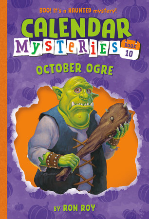 Calendar Mysteries #10: October Ogre Paperback by Ron Roy; illustrated by John Steven Gurney
