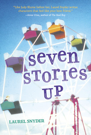 Seven Stories Up Paperback by Laurel Snyder