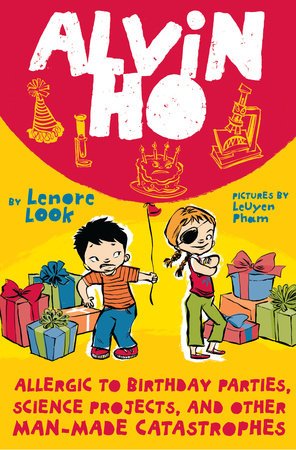 Alvin Ho: Allergic to Birthday Parties, Science Projects, and Other Man-made Catastrophes Paperback by Lenore Look; illustrated by LeUyen Pham