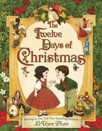 The Twelve Days of Christmas EL by Illustrated by LeUyen Pham