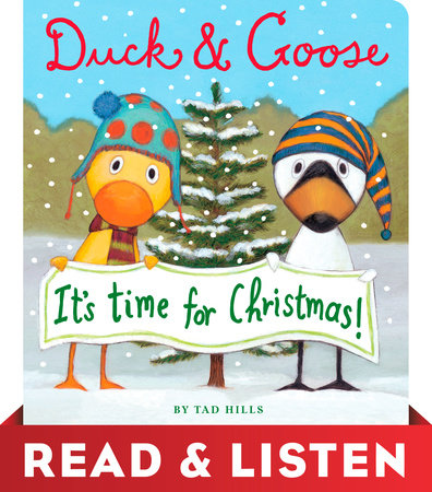 Duck & Goose, It's Time for Christmas! Read & Listen Edition Ebook by Tad Hills; illustrated by Tad Hills