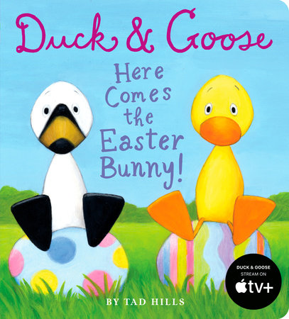 Duck & Goose, Here Comes the Easter Bunny! Ebook by Tad Hills; illustrated by Tad Hills