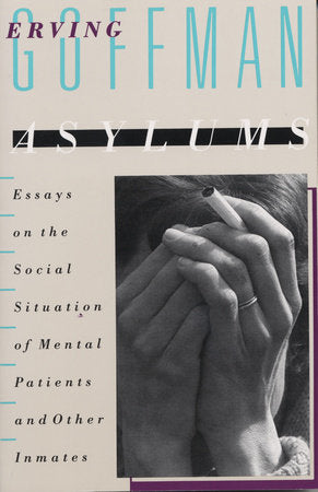 Asylums Paperback by Erving Goffman