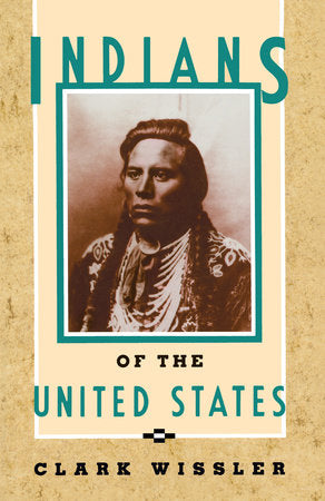 Indians of the United States Paperback by Clark Wissler