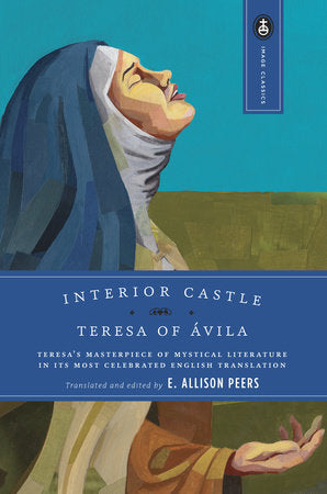 Interior Castle Paperback by Teresa of Avila; Translated and Edited by E. Allison Peers