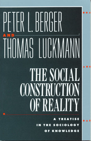 The Social Construction of Reality Paperback by Peter L. Berger
