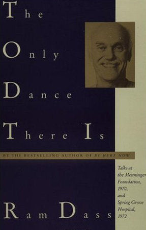 The Only Dance There Is Paperback by Ram Dass