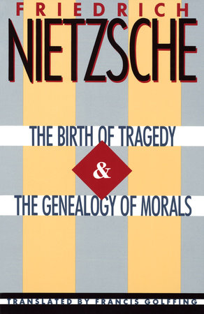The Birth of Tragedy & The Genealogy of Morals Paperback by Friedrich Nietzsche