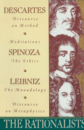 The Rationalists Paperback by Rene Descartes, Benedict De Spinoza, Gottfried Wilhelm Freiherr Von Leibniz
