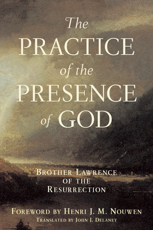 Practice of the Presence of God Paperback by John J. Delaney, Translator