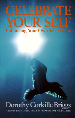 Celebrate Yourself Paperback by Dorothy Briggs