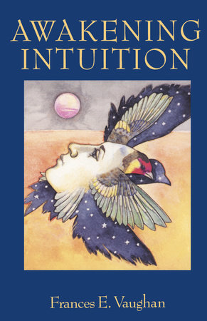 Awakening Intuition Paperback by Frances E. Vaughan