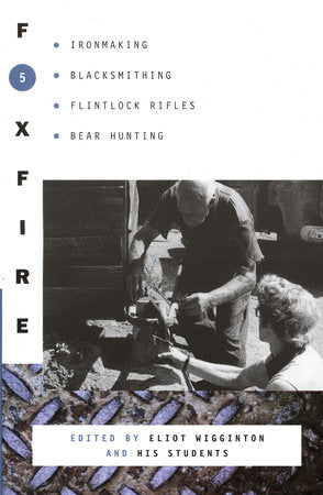 Foxfire 5 Paperback by Edited by Eliot Wigginton and His Students