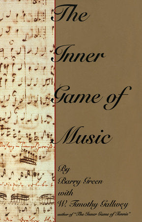 The Inner Game of Music Hardcover by Barry Green