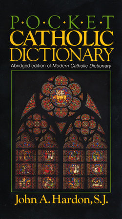 Pocket Catholic Dictionary Paperback by John Hardon