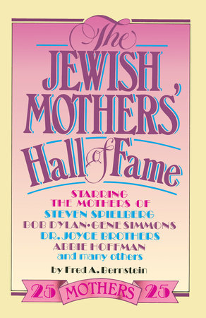 The Jewish Mothers' Hall of Fame Paperback by Fred A. Bernstein