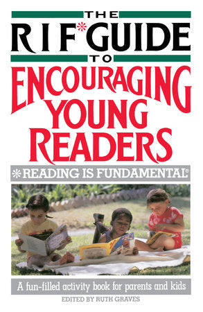 The RIF* Guide to Encouraging Young Readers Paperback by Ruth Graves